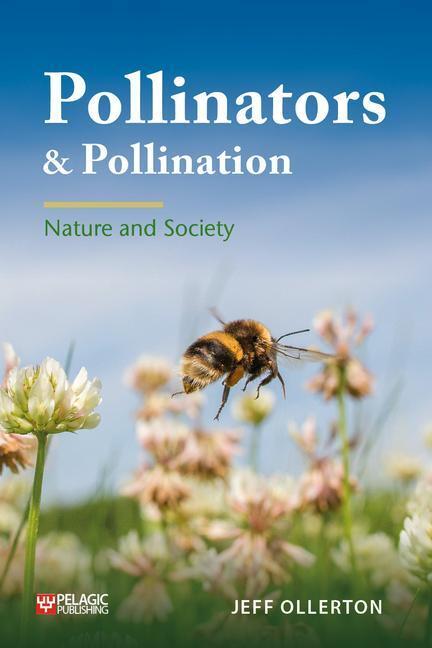 Cover: 9781784272289 | Pollinators and Pollination: Nature and Society | Jeff Ollerton | Buch