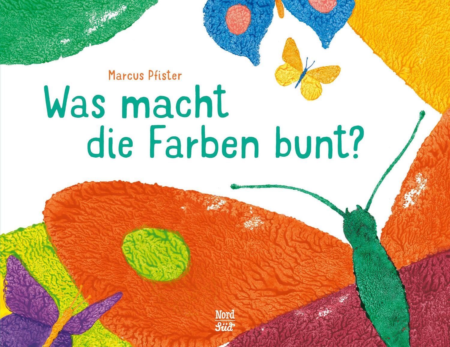 Cover: 9783314106927 | Was macht die Farben bunt? | Marcus Pfister | Buch | 32 S. | Deutsch