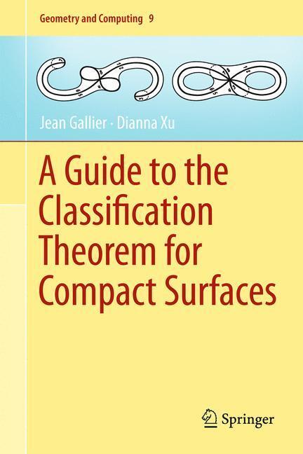 Cover: 9783642343636 | A Guide to the Classification Theorem for Compact Surfaces | Buch