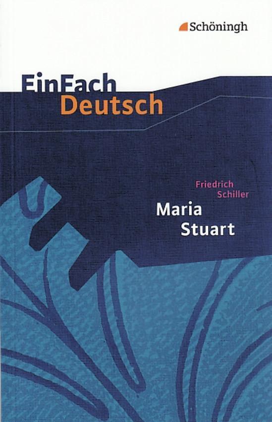 Cover: 9783140223720 | Maria Stuart. EinFach Deutsch Textausgaben | Klasse 8 - 10 | Schiller