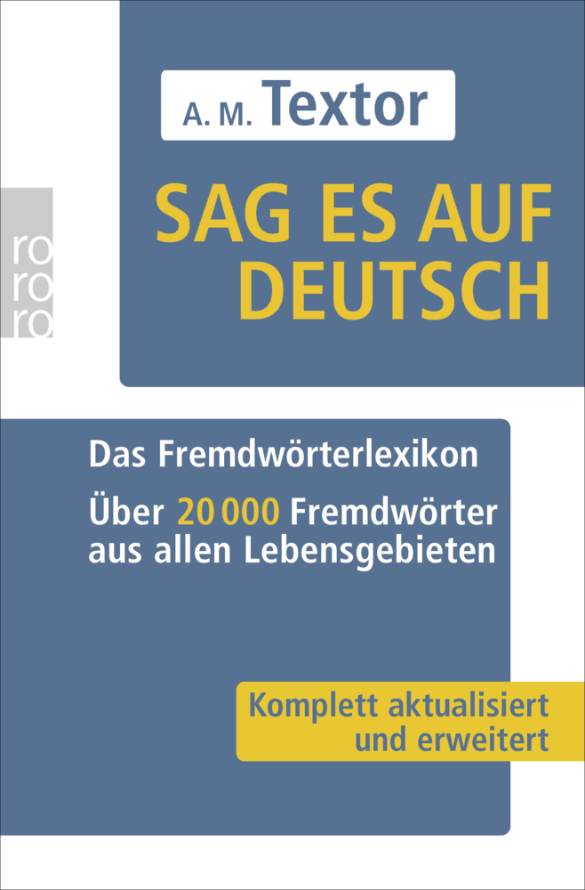 Cover: 9783499623981 | Sag es auf deutsch | A. M. Textor | Taschenbuch | 496 S. | Deutsch