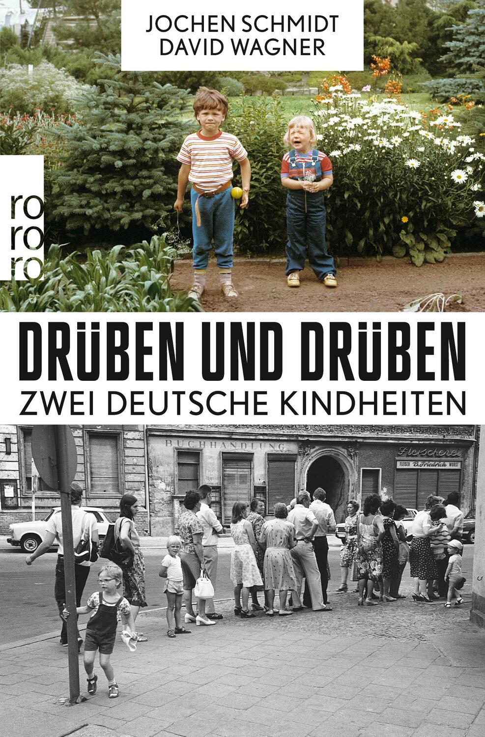 Cover: 9783499620478 | Drüben und drüben | Zwei deutsche Kindheiten | Jochen Schmidt (u. a.)