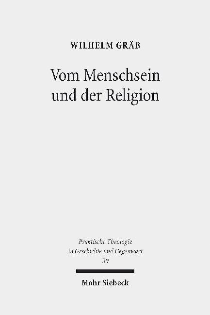 Cover: 9783161565649 | Vom Menschsein und der Religion | Eine praktische Kulturtheologie