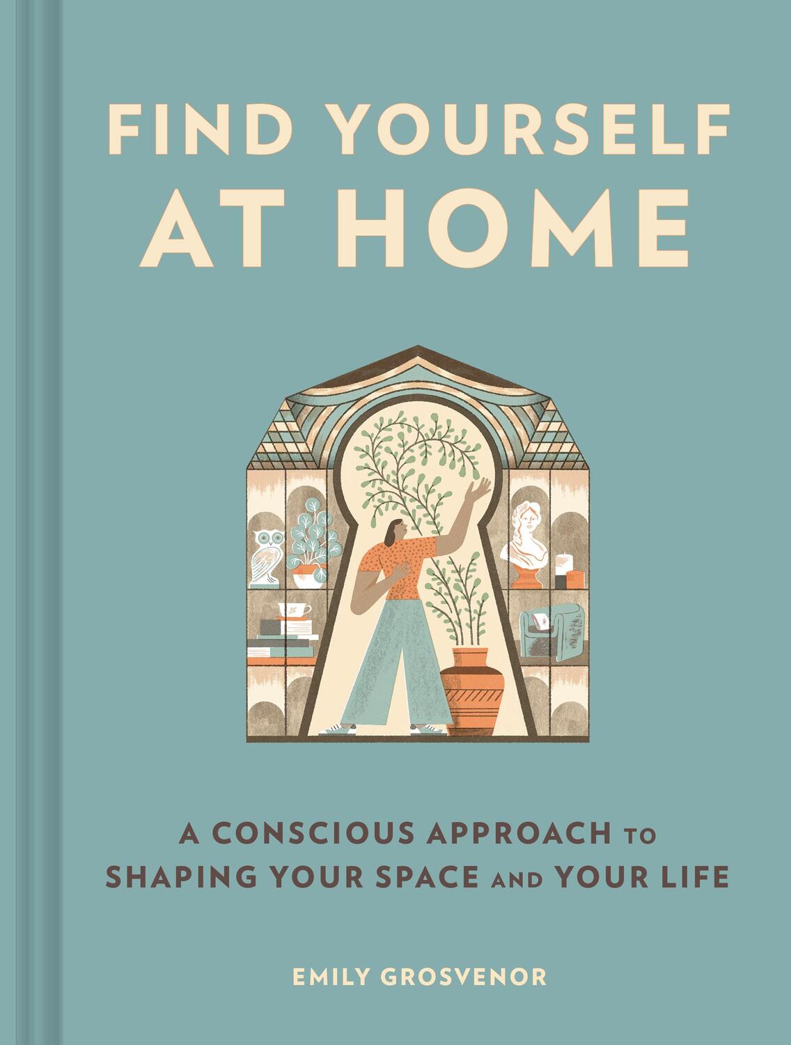 Cover: 9781797221403 | Find Yourself at Home | Emily Grosvenor | Buch | Englisch | 2023