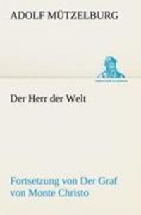 Cover: 9783842409804 | Der Herr der Welt | Fortsetzung von Der Graf von Monte Christo | Buch
