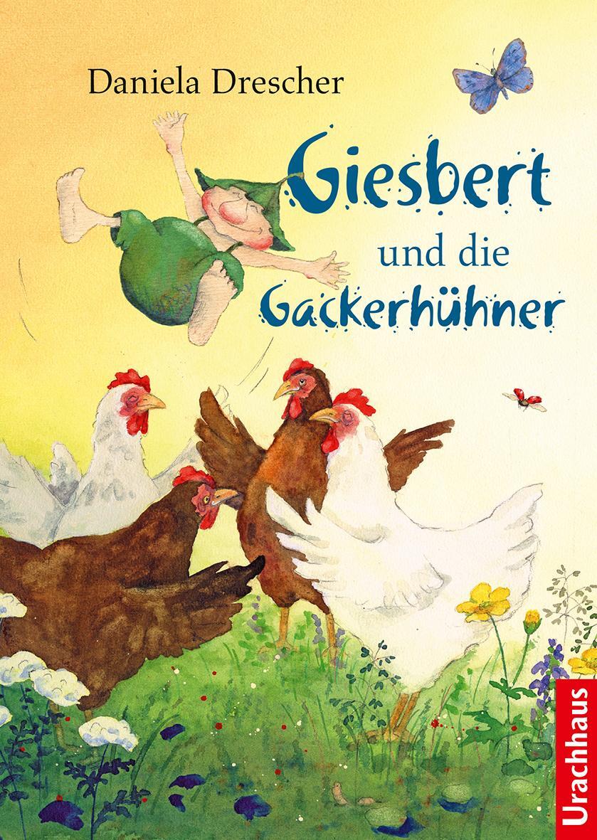 Cover: 9783825153595 | Giesbert und die Gackerhühner | Daniela Drescher | Buch | 96 S. | 2023