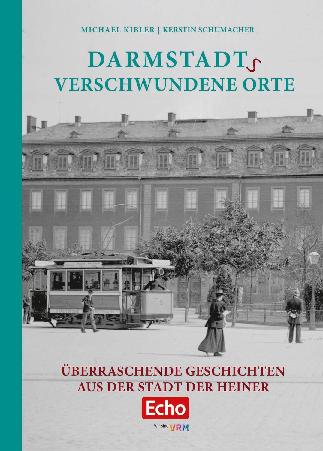 Cover: 9783946581833 | Darmstadts verschwundene Orte | Michael Kibler (u. a.) | Buch | 192 S.