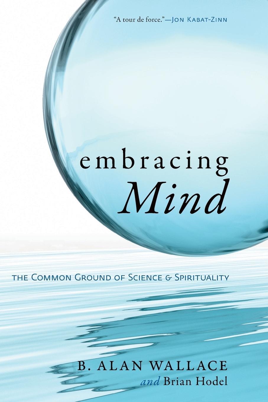 Cover: 9781590306833 | Embracing Mind | The Common Ground of Science and Spirituality | Buch