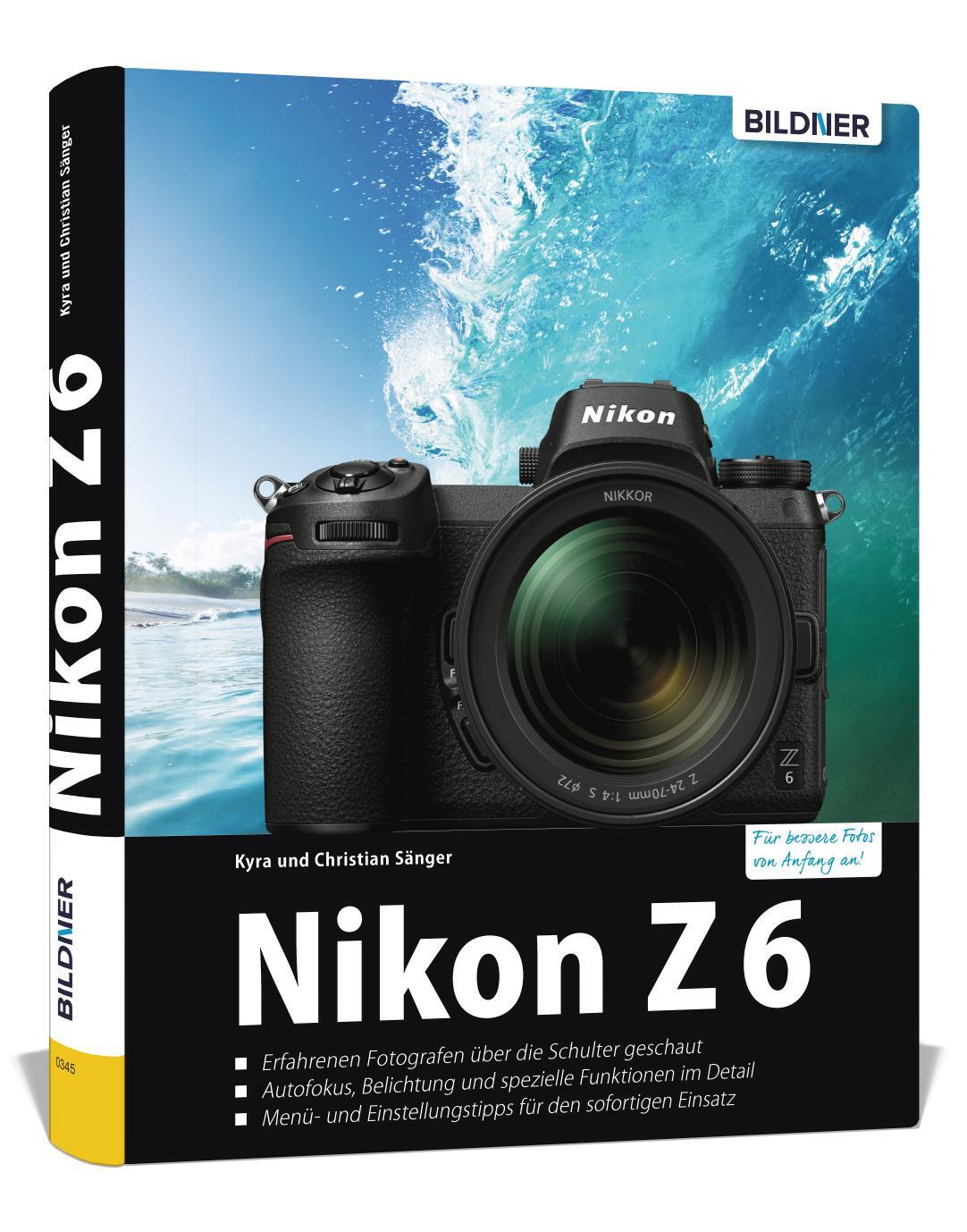 Cover: 9783832803230 | Nikon Z6 - Für bessere Fotos von Anfang an | Kyra Sänger (u. a.)