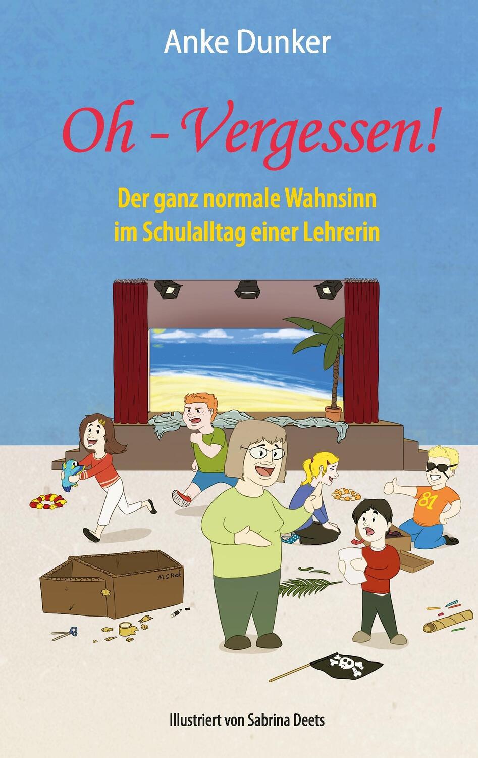 Cover: 9783732296194 | Oh - Vergessen! | Anke Dunker | Taschenbuch | Paperback | Deutsch