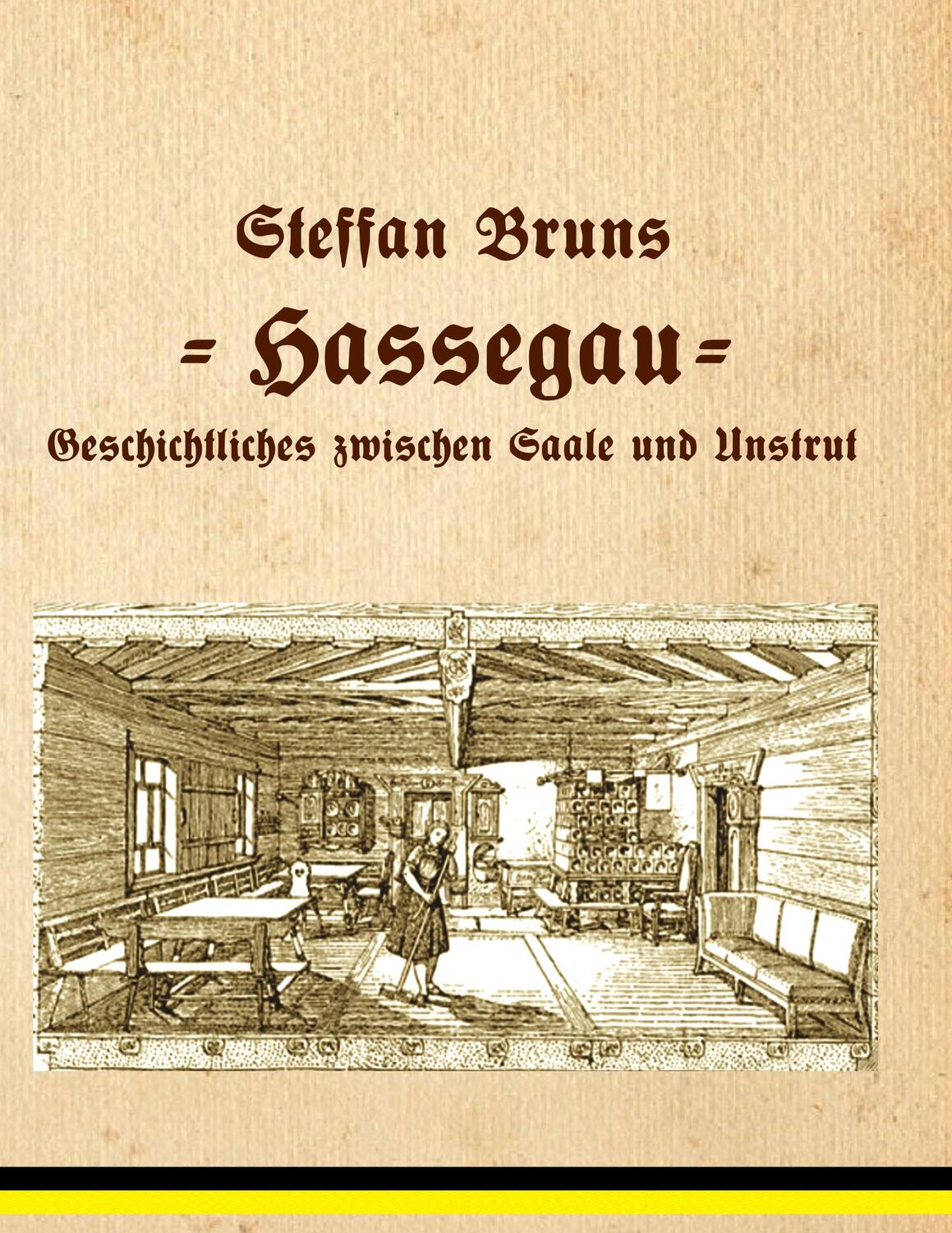 Cover: 9783740763497 | Hassegau | Geschichtliches zwischen Saale und Unstrut | Steffan Bruns