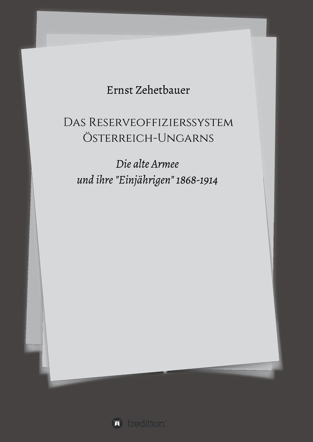 Cover: 9783734516986 | Das Reserveoffizierssystem Österreich-Ungarns | Ernst Zehetbauer