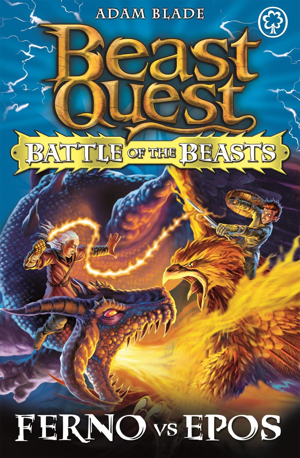 Cover: 9781408318676 | Beast Quest: Battle of the Beasts: Ferno vs Epos | Book 1 | Adam Blade