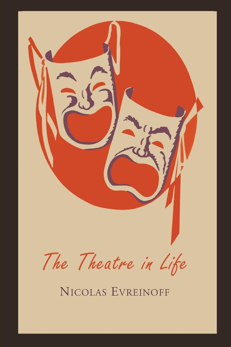 Cover: 9781614274223 | The Theatre in Life | Nikolai Evreinov (u. a.) | Taschenbuch | 2013