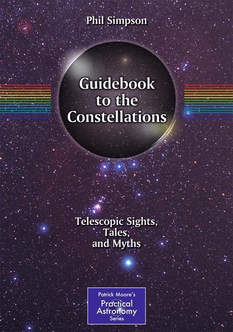 Cover: 9781441969408 | Guidebook to the Constellations | Telescopic Sights, Tales, and Myths