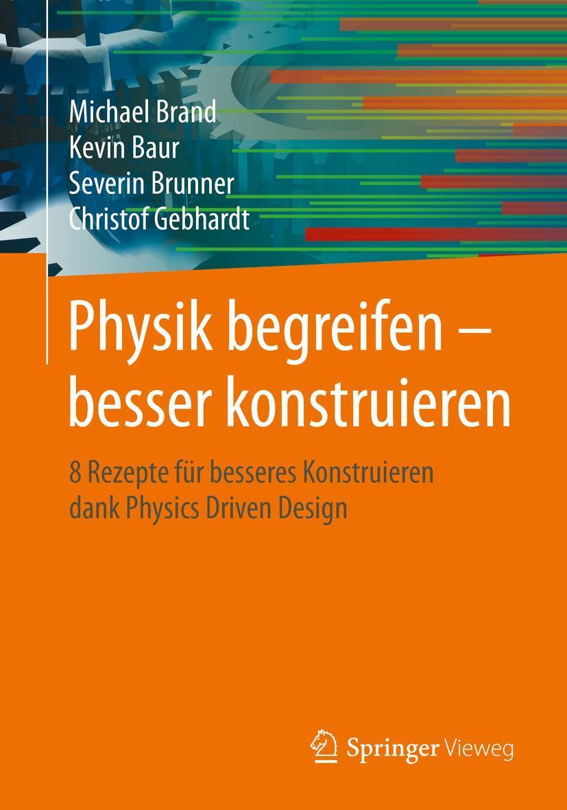 Cover: 9783662608234 | Physik begreifen - besser konstruieren | Michael Brand (u. a.) | Buch