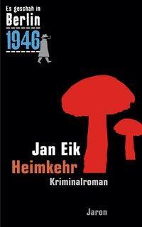 Cover: 9783897737150 | Heimkehr | Kappes 19. Fall (1946). Kriminalroman | Jan Eik | Buch