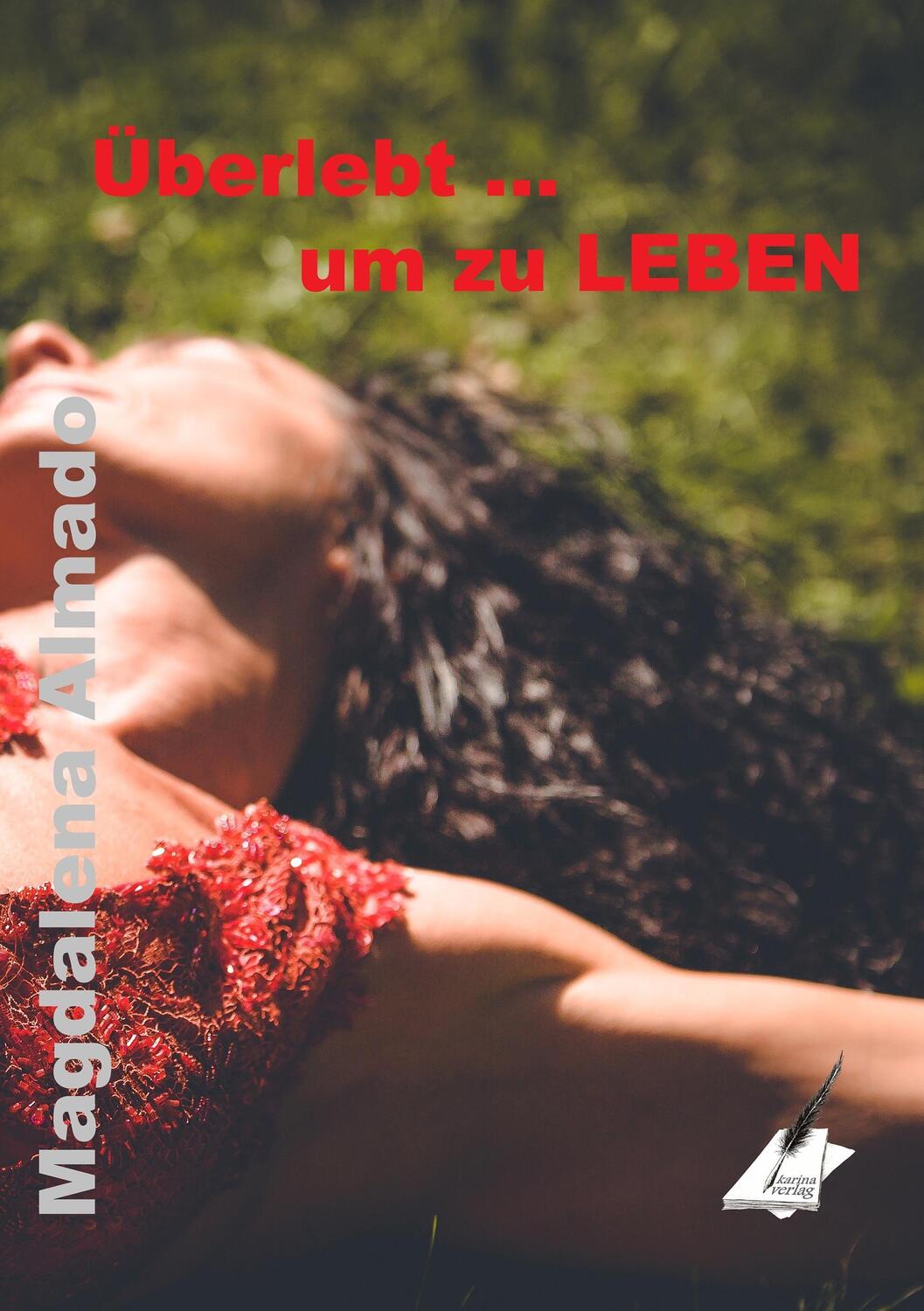 Cover: 9783903056589 | Überlebt ... um zu leben | 2 | Magdalena Almado | Taschenbuch | 284 S.