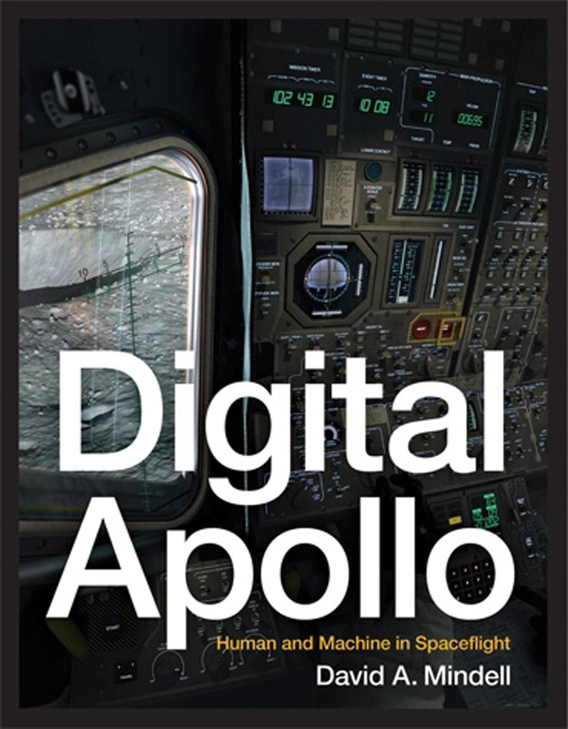 Cover: 9780262516105 | Digital Apollo | Human and Machine in Spaceflight | David A. Mindell