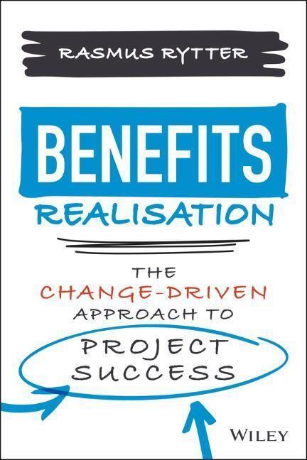 Cover: 9781119859789 | Benefits Realisation | The Change-Driven Approach to Project Success