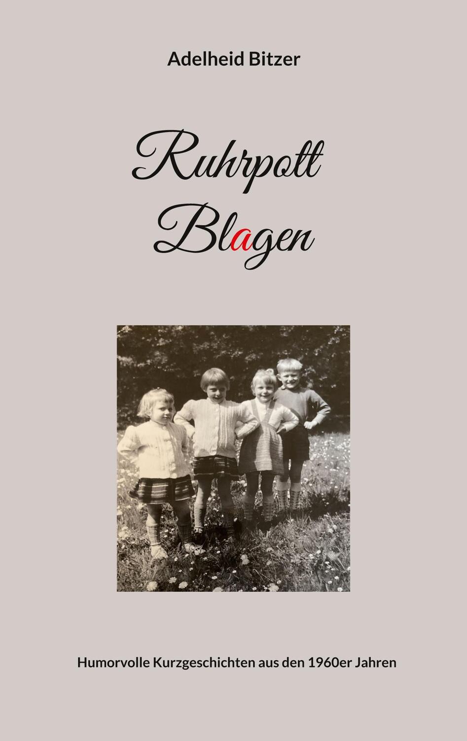 Cover: 9783754339336 | Ruhrpott Blagen | Humorvolle Kurzgeschichten aus den 1960er Jahren