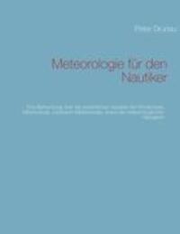 Cover: 9783848207503 | Meteorologie für den Nautiker | Peter Grunau | Taschenbuch | Paperback