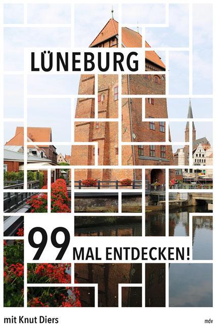 Cover: 9783963113475 | Lüneburg | 99 mal entdecken | Knut Diers | Taschenbuch | Deutsch