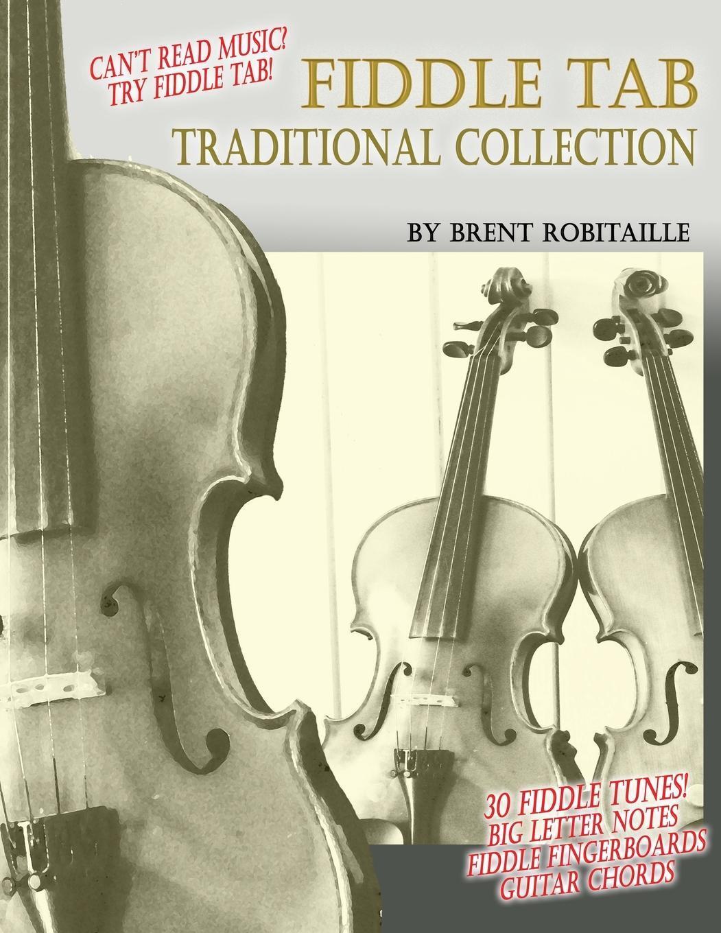 Cover: 9781777010270 | Fiddle Tab Traditional Collection | Brent C Robitaille | Taschenbuch