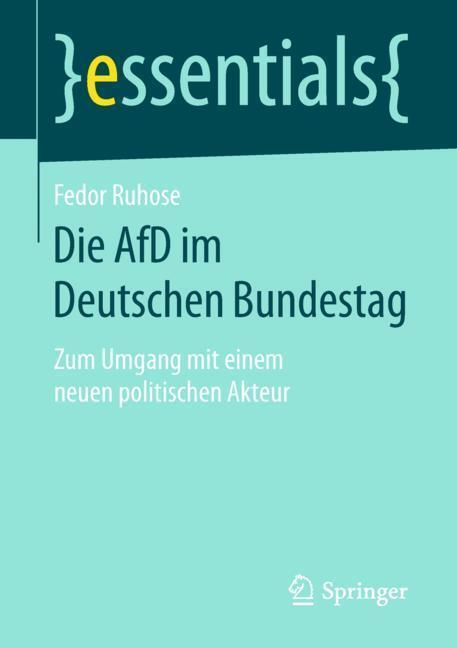 Cover: 9783658233600 | Die AfD im Deutschen Bundestag | Fedor Ruhose | Taschenbuch | IX