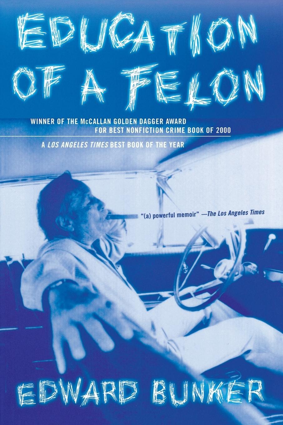 Cover: 9780312280765 | Education of a Felon | A Memoir | Edward Bunker | Taschenbuch | 2000