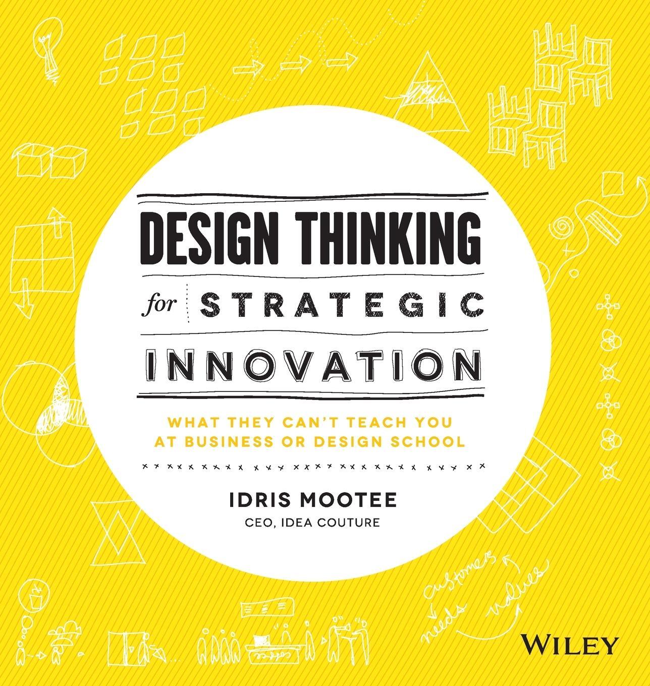 Cover: 9781118620120 | Design Thinking for Strategic Innovation | Idris Mootee | Buch | 2013