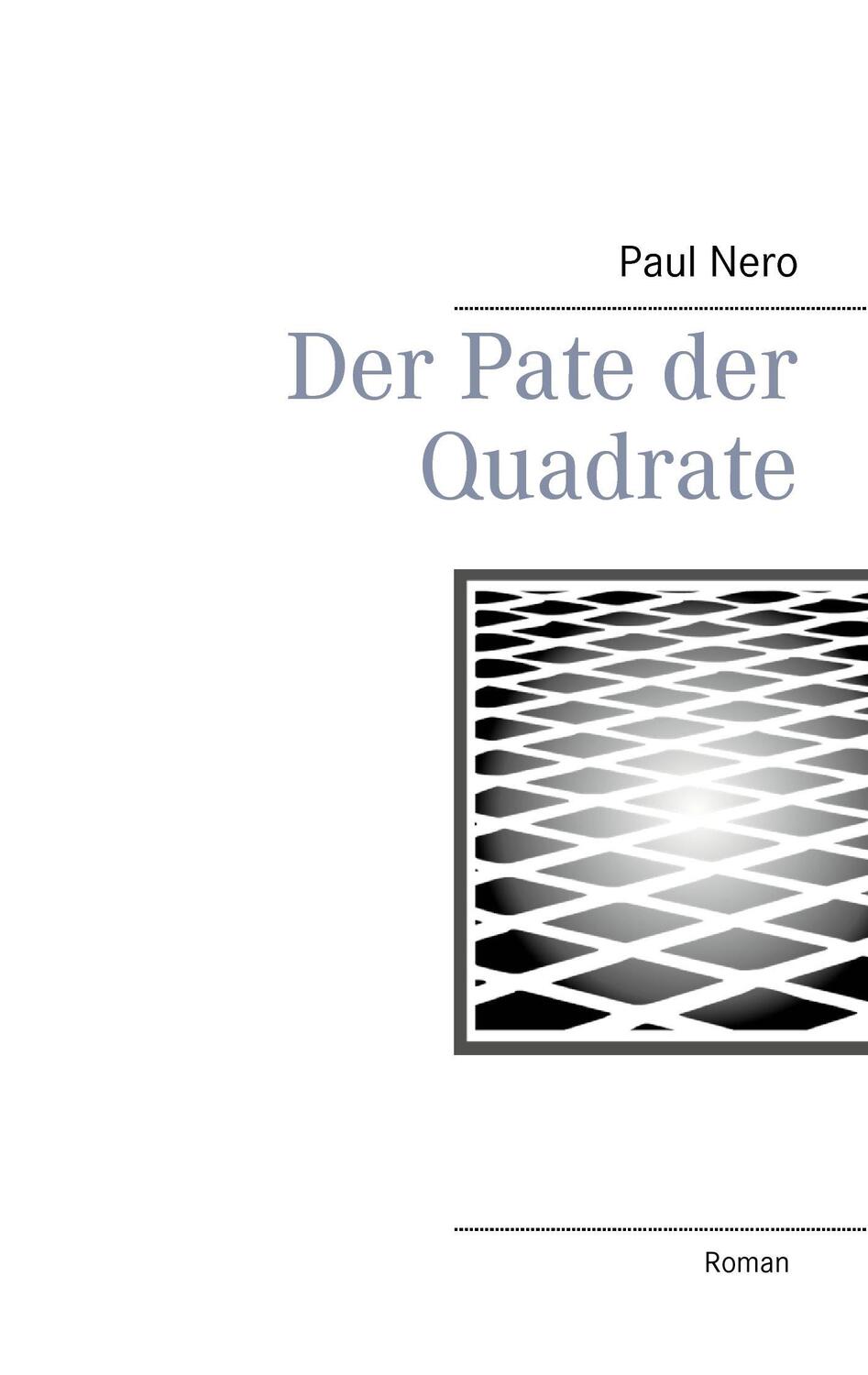 Cover: 9783738603781 | Der Pate der Quadrate | Paul Nero | Taschenbuch | Paperback
