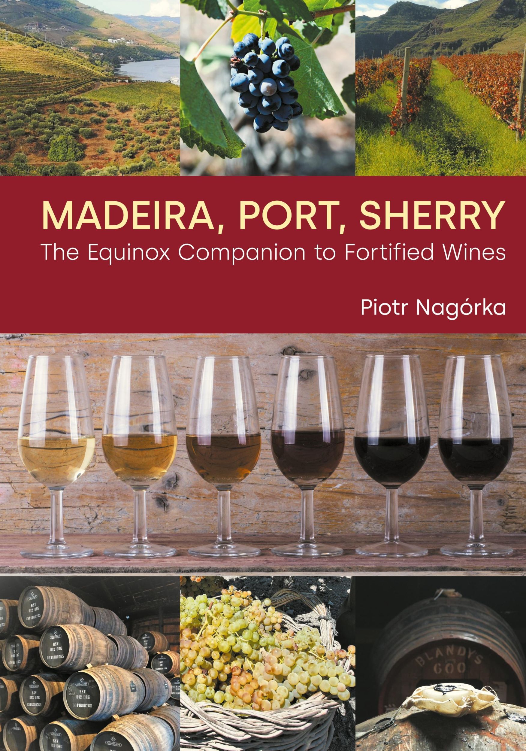 Cover: 9781800500846 | Madeira, Port, Sherry | The Equinox Companion to Fortified Wines