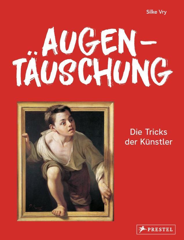 Cover: 9783791375106 | Augentäuschung - Die Tricks der Künstler [Neuausgabe] | Silke Vry