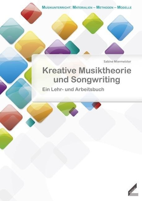 Cover: 9783896399304 | Kreative Musiktheorie und Songwriting | Ein Lehr- und Arbeitsbuch