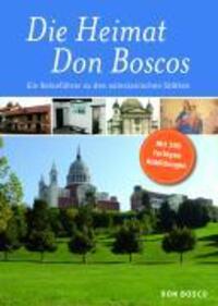 Cover: 9783769816600 | Die Heimat Don Boscos | Ein Reiseführer zu den salesianischen Stätten