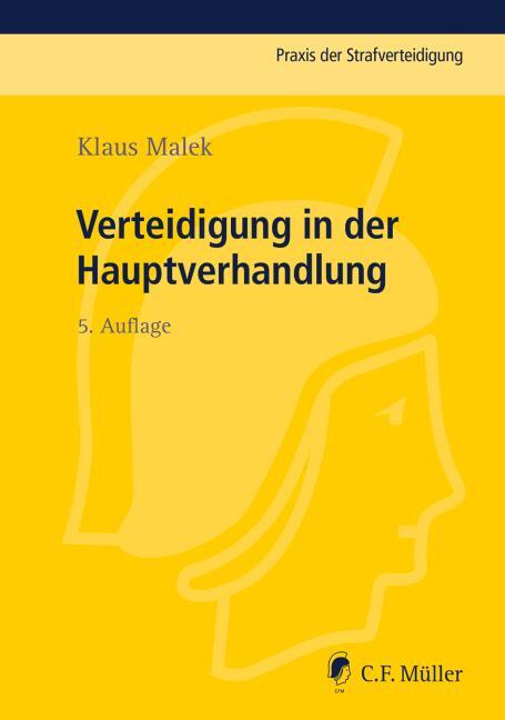 Cover: 9783811445239 | Verteidigung in der Hauptverhandlung | Klaus Malek | Taschenbuch