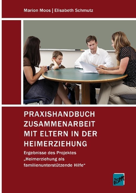 Cover: 9783932612442 | Praxishandbuch Zusammenarbeit mit Eltern in der Heimerziehung | Moos