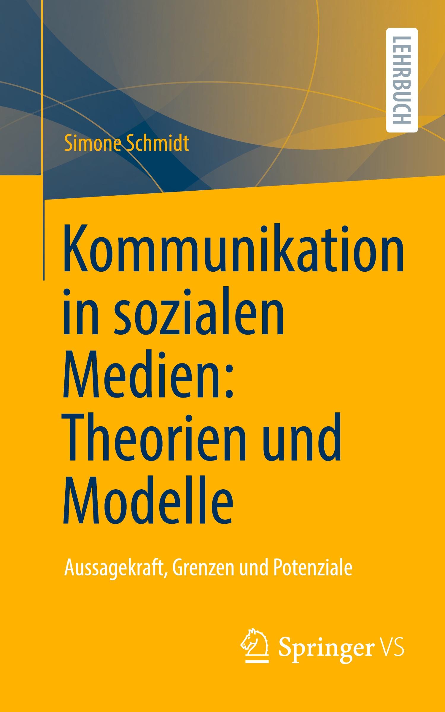 Cover: 9783658379681 | Kommunikation in sozialen Medien: Theorien und Modelle | Schmidt | vi