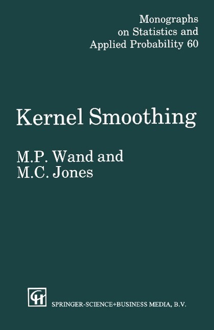 Cover: 9780412552700 | Kernel Smoothing | M. C. Jones (u. a.) | Buch | XII | Englisch | 1994