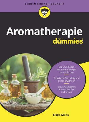 Cover: 9783527716821 | Aromatherapie für Dummies | Elske Miles | Taschenbuch | für Dummies