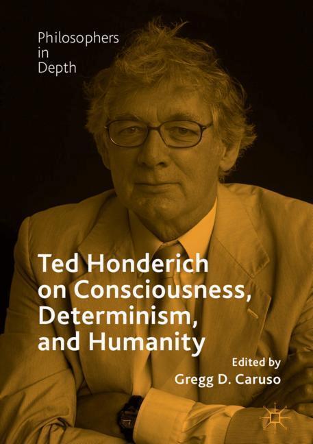 Cover: 9783319667539 | Ted Honderich on Consciousness, Determinism, and Humanity | Caruso