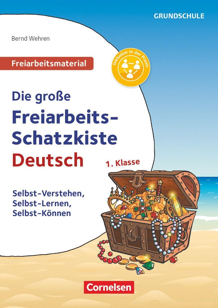 Cover: 9783589161713 | Deutsch Klasse 1 - Die große Freiarbeits-Schatzkiste | Bernd Wehren