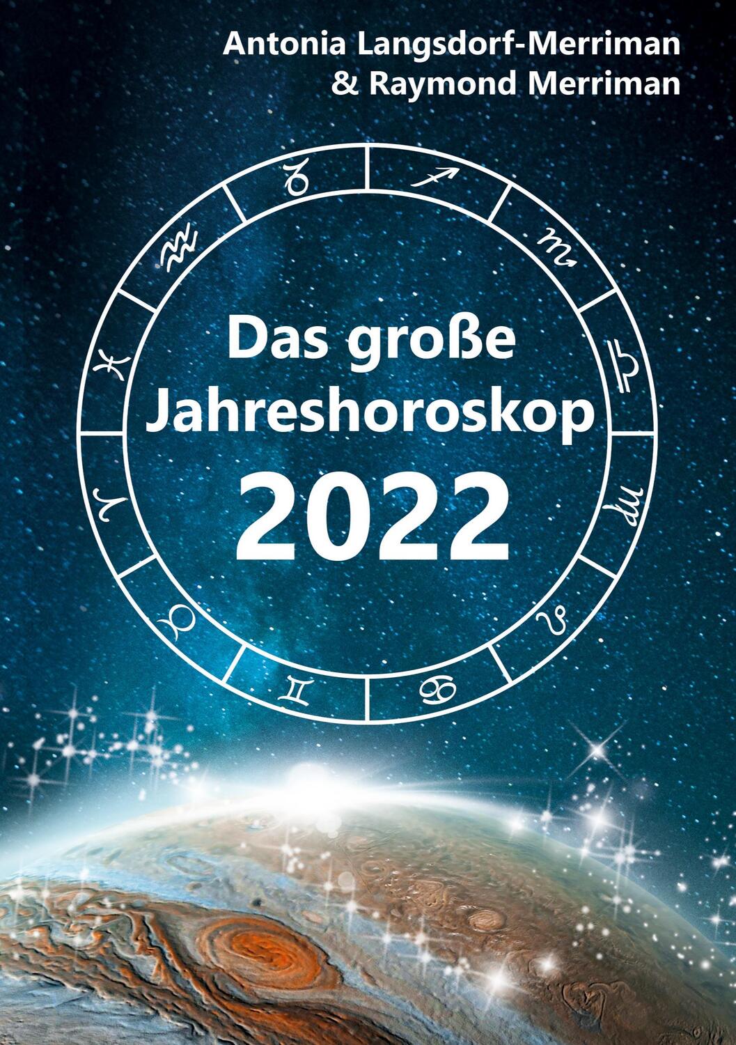 Cover: 9783754375242 | Das große Jahreshoroskop 2022 | Die Tendenzen für die 12 Sternzeichen