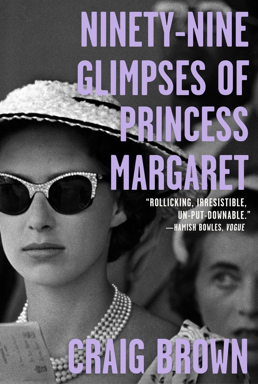 Cover: 9780374906047 | Ninety-Nine Glimpses of Princess Margaret | Craig Brown | Buch | 2018