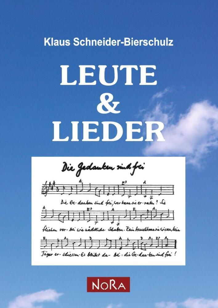 Cover: 9783865574343 | Leute und Lieder | Klaus Schneider-Bierschulz | Taschenbuch | 200 S.