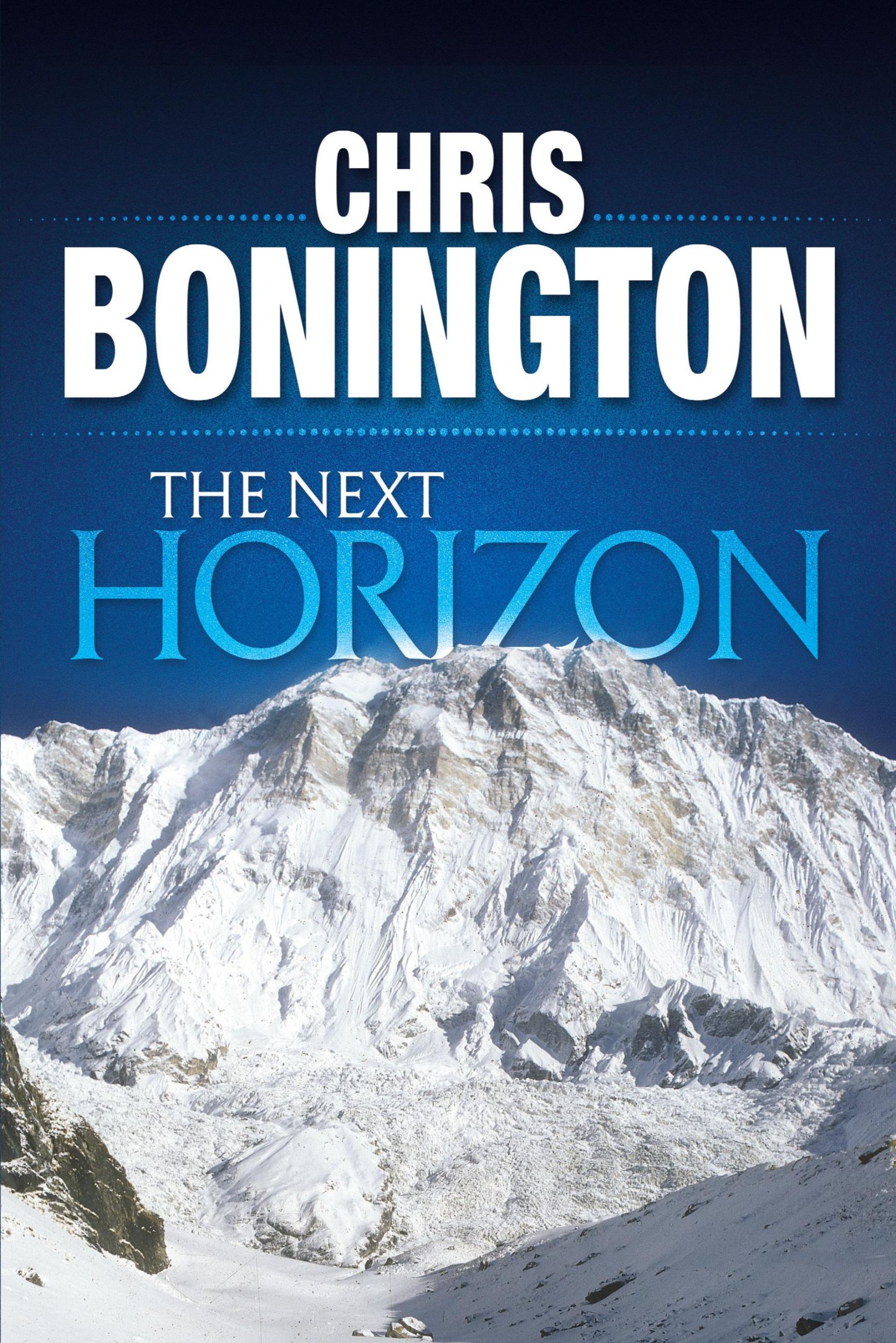 Cover: 9781911342175 | The Next Horizon | From the Eiger to the South Face of Annapurna