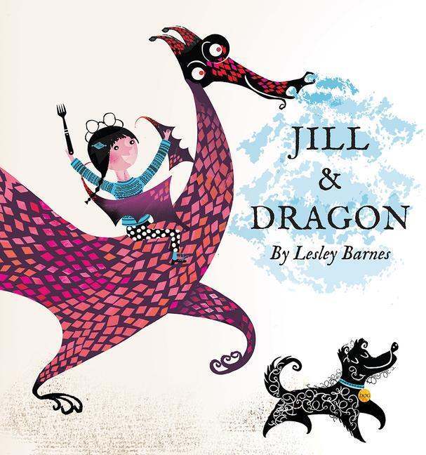 Cover: 9781849763400 | Jill &amp; Dragon | Lesley Barnes | Buch | Gebunden | Englisch | 2015