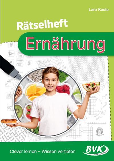 Cover: 9783965202351 | Rätselheft Ernährung | Clever lernen - Wissen vertiefen | Lara Keste