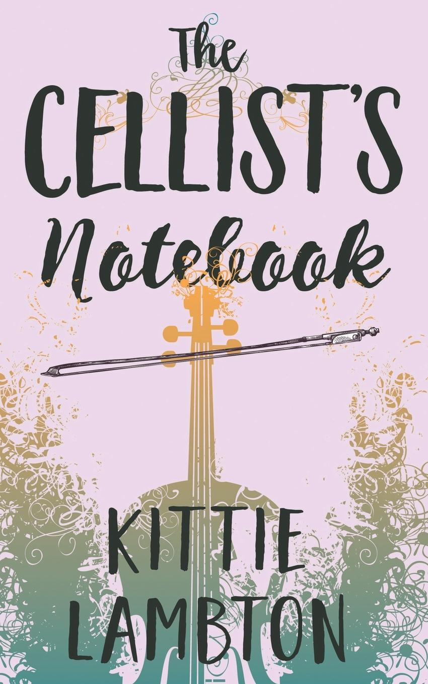 Cover: 9781838104986 | The Cellist's Notebook | Kittie Lambton | Taschenbuch | Paperback